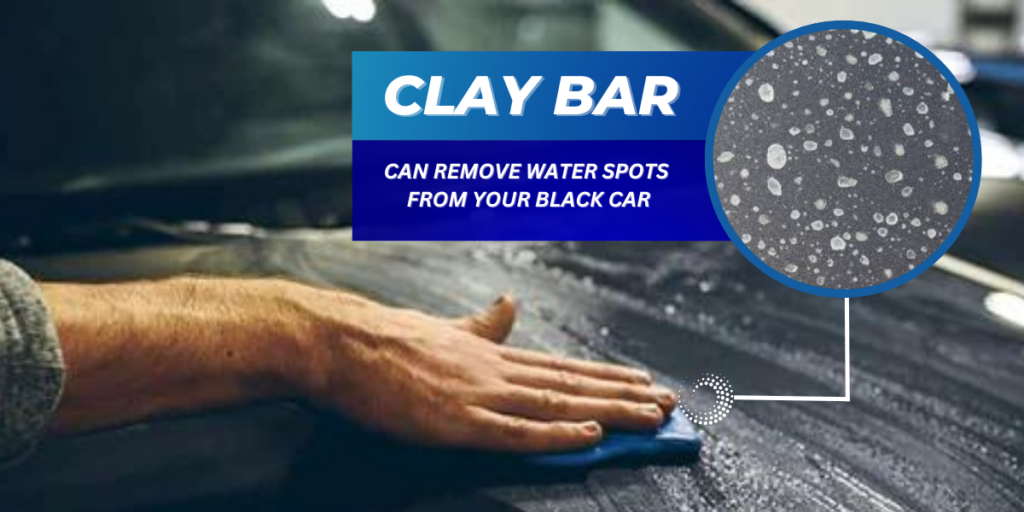 This image explains how clay bars restore the glossy finish of black cars by removing water spots.